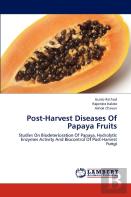 Post-Harvest Diseases Of Papaya Fruits