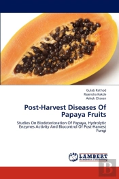 Post-Harvest Diseases Of Papaya Fruits