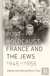 Post-Holocaust France And The Jews, 1945-1955