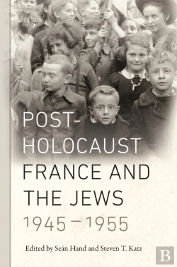 Bertrand.pt - Post-Holocaust France And The Jews, 1945-1955