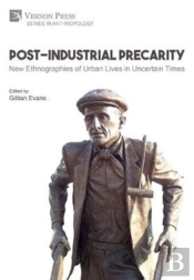Post-Industrial Precarity: New Ethnograp