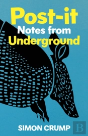 Post-It Notes From Underground