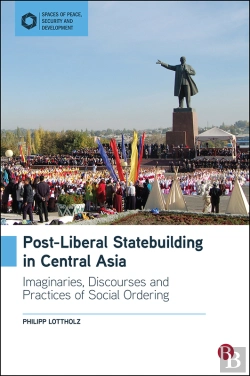 Bertrand.pt - Post-Liberal Statebuilding In Central Asia