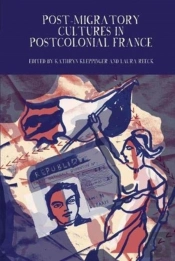 Post-Migratory Cultures In Postcolonial France