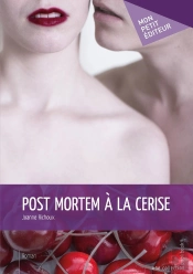 Post Mortem À La Cerise