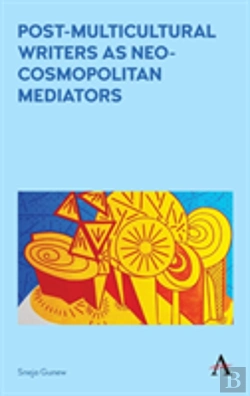 Bertrand.pt - Post-Multicultural Writers As Neo-Cosmopolitan Mediators