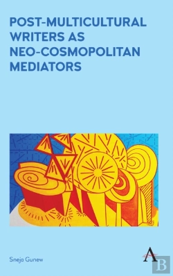 Bertrand.pt - Post-Multicultural Writers As Neo-Cosmopolitan Mediators