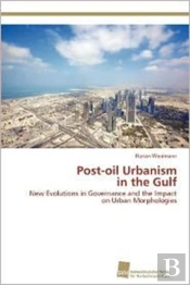 Post-Oil Urbanism  In The Gulf