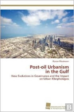 Bertrand.pt - Post-Oil Urbanism  In The Gulf