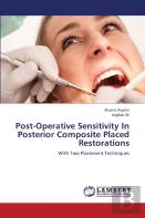 Post-Operative Sensitivity In Posterior Composite Placed Restorations