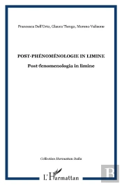 Post Phénomenologie In Limine / Post Fenomenologia In Limine