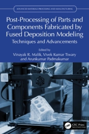 Post-Processing Of Parts And Components Fabricated By Fused Deposition Modeling