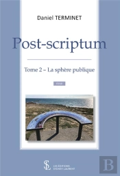 Post Scriptum T.2 : La Sphère Publique