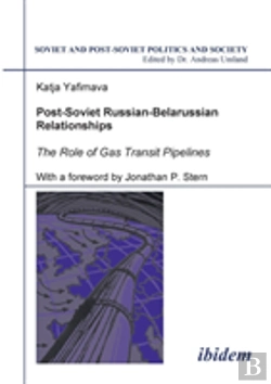 Bertrand.pt - Post-Soviet Russian-Belarussian Relationships. The Role Of Gas Transit Pipelines