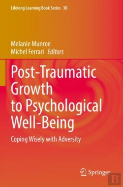 Bertrand.pt - Post-Traumatic Growth To Psychological Well-Being