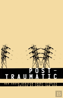 Bertrand.pt - Post-Traumatic: South African Short Stor
