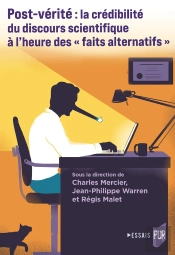 Post-Vérité : La Crédibilité Du Discours Scientifique À L'Heure Des « Faits Alternatifs »