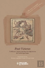 Post Veteres ; Les Épigrammes De L'Anthologie Entre Tradition Et Innovation