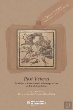 Bertrand.pt - Post Veteres ; Les Épigrammes De L'Anthologie Entre Tradition Et Innovation