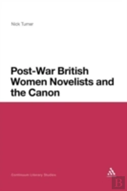 Bertrand.pt - Post-War British Women Novelists And The Canon