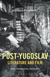 Post-Yugoslav Literature And Film