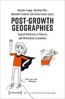 Postâ€“Growth Geographies Â€“ Spatial Relations Of Diverse And Alternative Economies