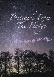 Postcards From The Hedge : A Bestiary Of