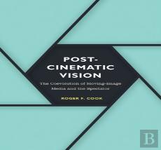 Postcinematic Vision