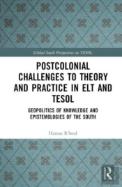 Postcolonial Challenges To Theory And Practice In Elt And Tesol