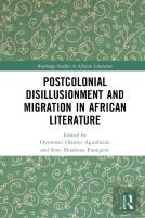 Postcolonial Disillusionment And Migration In African Literature
