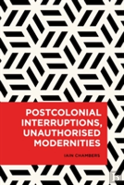 Bertrand.pt - Postcolonial Interruptions, Unauthorised Modernities