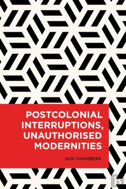 Bertrand.pt - Postcolonial Interruptions, Unauthorised Modernities