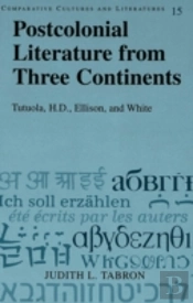 Postcolonial Literature From Three Continents