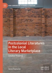 Postcolonial Literatures In The Local Literary Marketplace