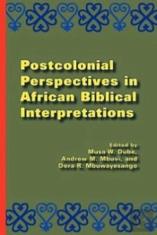 Postcolonial Perspectives In African Biblical Interpretations