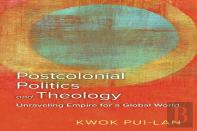 Postcolonial Politics And Theology