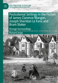 Bertrand.pt - Postcolonial Settings In The Fiction Of James Clarence Mangan, Joseph Sheridan Le Fanu And Bram Stoker