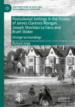 Bertrand.pt - Postcolonial Settings In The Fiction Of James Clarence Mangan, Joseph Sheridan Le Fanu And Bram Stoker