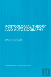 Postcolonial Theory And Autobiography