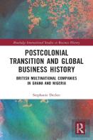 Postcolonial Transition And Global Business History