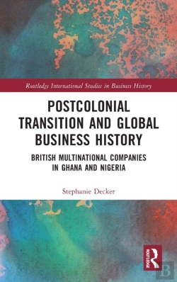 Bertrand.pt - Postcolonial Transition And Global Business History