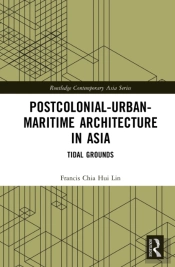 Postcolonial-Urban-Maritime Architecture In Asia