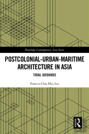 Postcolonial-Urban-Maritime Architecture In Asia