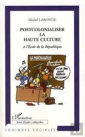 Postcolonialiser La Haute Culture À L'École De La République