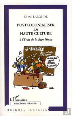 Bertrand.pt - Postcolonialiser La Haute Culture À L'École De La République
