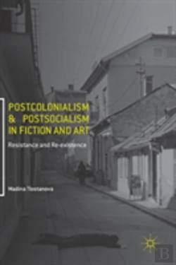 Bertrand.pt - Postcolonialism And Postsocialism In Fiction And Art