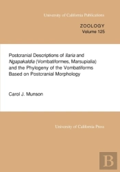 Postcranial Descriptions Of  Ilaria And  Ngapakaldia (Vombatiformes, Marsupialia) And The Phylogeny Of The Vombatiforms Based On Postcranial Morphology