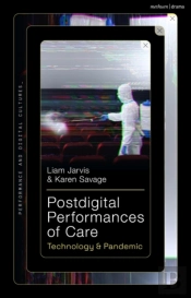 Postdigital Performances Of Care