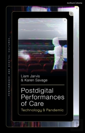 Postdigital Performances Of Care