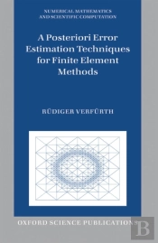Posteriori Error Estimation Techniques For Finite Element Methods